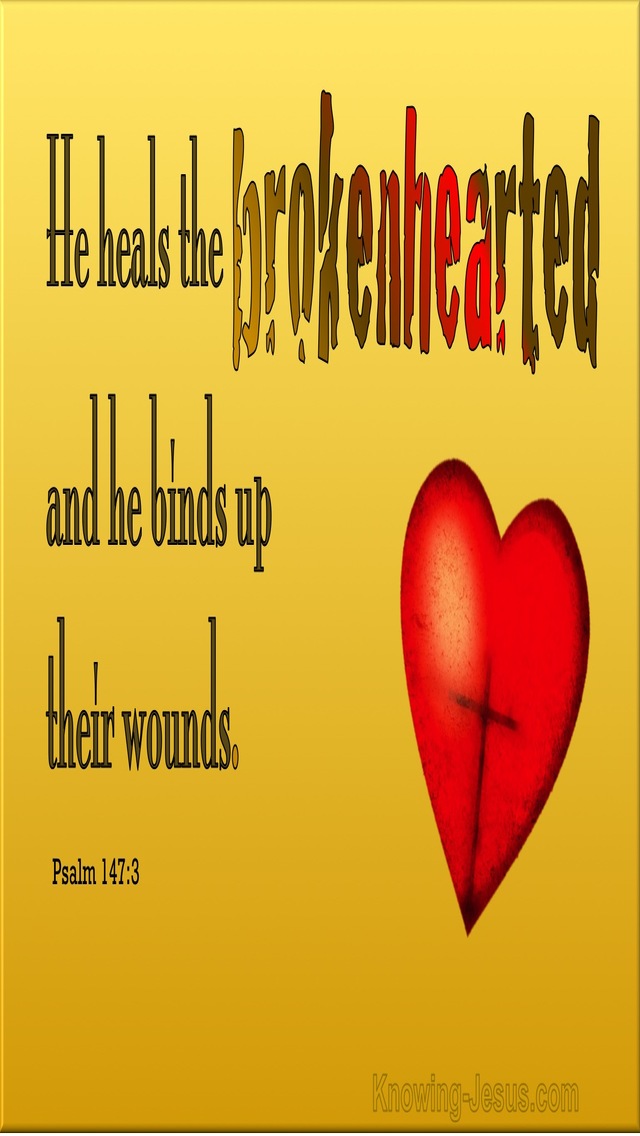 Psalm 147:3 He He Heals The Broken Heart (yellow)